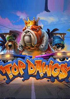 Top Dawgs slot. 